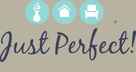 Just Perfect! Home Staging + More